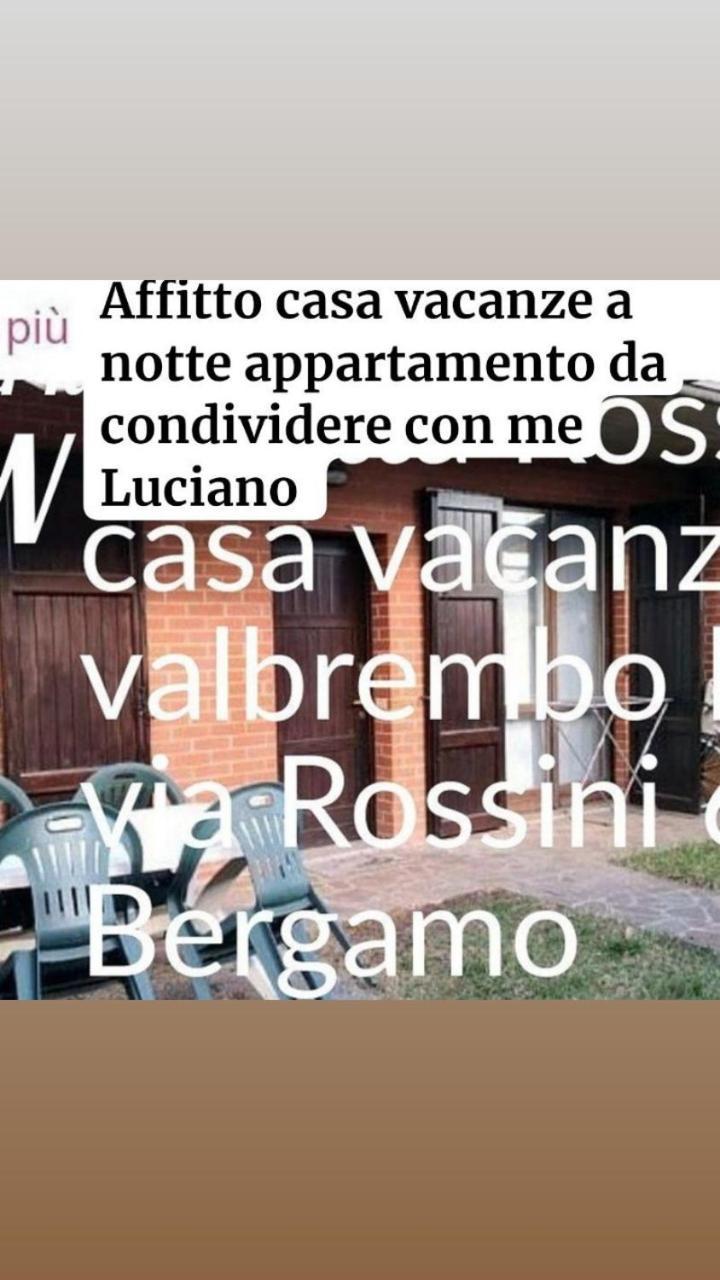 Villetta Rossini Appartamento Da Condividere Con Me Luciano Servizio Ospiti Taxi Driver Navetta No Wifi 2 Camera Da Letto Per 5 Persone Valbrembo Dış mekan fotoğraf